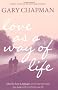 Love as a Way of Life
