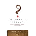 The Genetic Strand: Exploring a Family History Through DNA by  Edward Ball