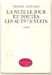 La nuit, le jour et toutes les autres nuits