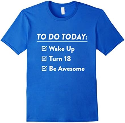 Men's 18th Birthday Checklist Be Awesome 18 Years Old T-Shirt Medium Royal Blue