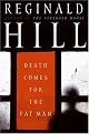 Death Comes for the Fat Man (Dalziel and Pascoe Mysteries (Hardcover))