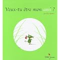 Veux-tu �tre mon ami ?