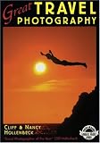 Great Travel Photography (Photo-Imaging Series)