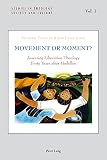Movement or moment? : assessing liberation theology forty years after Medellín