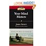 Your Mind Matters: The Place of the Mind in the Christian Life (IVP Classics)