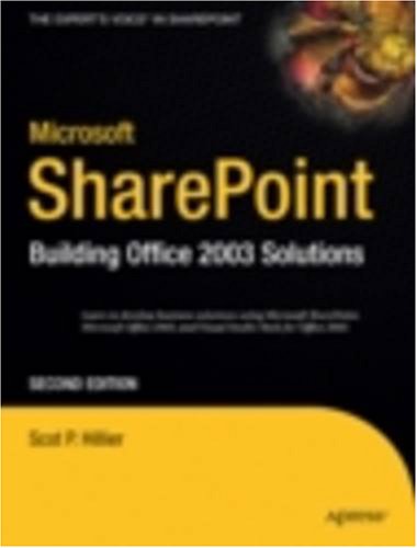 Microsoft SharePoint: Building Office 2003 Solutions, Second Edition (Expert's Voice in Sharepoint)