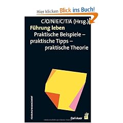 F�hrung leben: Praktische Beispiele - praktische Tipps - praktische Theorie