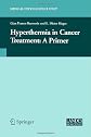 Hyperthermia In Cancer Treatment: A Primer (Medical Intelligence Unit)