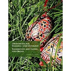Orgelmusik zur Passions- und Osterzeit