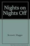 Nights on, nights off