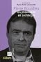 Pierre Bourdieu. Un philosophe en sociologie