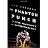 The Phantom Punch: The Story Behind Boxing's Most Controversial Bout