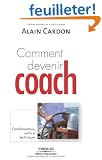 Comment devenir coach ? : Fondamentaux, outils et techniques