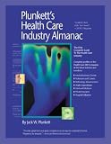 Review Plunkett Research  / Plunkett's Health Care Industry Almanac 2008: Health Care Industry Market Research, Statistics, Trends & Leading Companies (Plunkett's Health Care Industry Almanac)