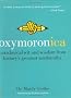 Oxymoronica: Paradoxical Wit and Wisdom from History's Greatest Wordsmiths