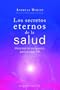Los secretos eternos de la salud (Spanish Edition)