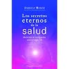 Los secretos eternos de la salud (Spanish Edition)