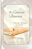 The Cancer Diaries,  A Journey Through the Crucible