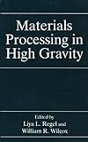 Materials processing in high gravity