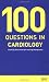 100 Questions in Cardiology
