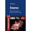 Sterne: Was ihr Licht �ber die Materie im Kosmos verr�t (Astrophysik aktuell)