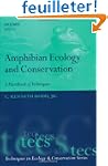 Amphibian Ecology and Conservation: A...