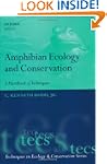 Amphibian Ecology and Conservation: A...