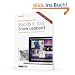 Das Grundlagenbuch Mac OS X 10.6 - Snow Leopard: Das Betriebssystem von Apple in der Praxis