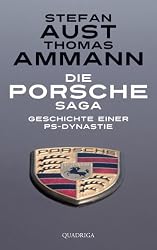 Die Porsche-Saga: Geschichte einer PS-Dynastie (German Edition)