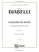 Pleasures of Youth: Six Sonatinas on Five Notes, Op. 163 (Kalmus Edition)