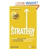 The Strategy Book: How to Think and Act Strategically to Deliver Outstanding Results (Financial Times Series)