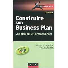 Construire son Business Plan : Les cl�s du BP professionnel (1C�d�rom)