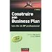 Construire son Business Plan : Les cl�s du BP professionnel (1C�d�rom)