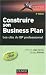 Construire son Business Plan : Les cl�s du BP professionnel (1C�d�rom)