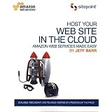Host Your Web Site In The Cloud: Amazon Web Services Made Easy: Amazon EC2 Made Easy