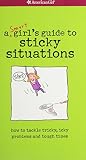 Yikes! A Smart Girl's Guide To Surviving Tricky, Sticky, Icky Situations