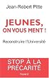 Jeunes, on vous ment ! : Reconstruire l'Universit�
