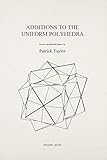 Additions to the uniform polyhedra : recent unpublished papers