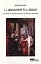 La monarchie eccl�siale : Le clerg� de cour en France � l'�poque moderne