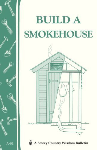 Build a Smokehouse (A Storey country wisdom bulletin) by Ed Epstein ( 1984 ) Paperback