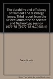 The durability and efficiency of filament and discharge lamps : third report from the Select Committee on Science and Technology, session 1977-78. Vol.2, Minutes of evidence