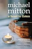 A heart to listen : learning to become a listening person