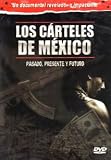 Los Carteles De Mexico (The Mexican Drug Cartels) [NTSC/REGION 1 & 4 DVD. Import-Latin America]