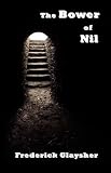 The Bower of Nil: A Narrative Poem