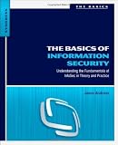 The Basics of Information Security: Understanding the Fundamentals of InfoSec in Theory and Practice by Andress, Jason 1st (first) edition [Paperback(2011)]