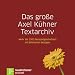 Das große Axel Kühner Textarchiv