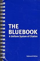 The Bluebook: A Uniform System of Citation, 18th Edition