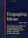 Engaging Ideas: The Professor's Guide to Integrating Writing, Critical Thinking, and Active Learning in the Classroom (Jossey-Bass Higher and Adult Education)