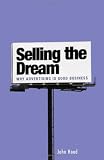 Selling the Dream: Why Advertising Is Good Business
