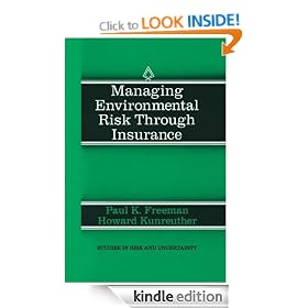 Managing Environmental Risk through Insurance (Studies in Risk and Uncertainty)
